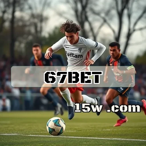 67bet.com Retiradas rápidas